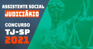 ASSISTENTE SOCIAL JUDICIÁRIO TJ-SP 2021