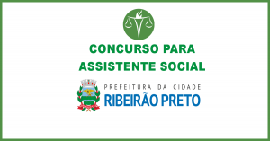 CONCURSO RIBEIRÃO PRETO PARA ASSISTENTE SOCIAL